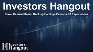 הביצועים החזקים של Booking Holdings ברבעון השלישי משקפים את מגמות הביקוש המתמשכות לנסיעות